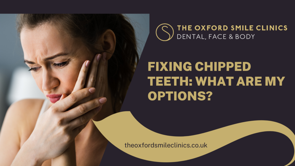 Fixing Chipped Teeth What Are My Options Oxford Didcot Dentist   Fixing Chipped Teeth What Are My Options 1 1024x576 