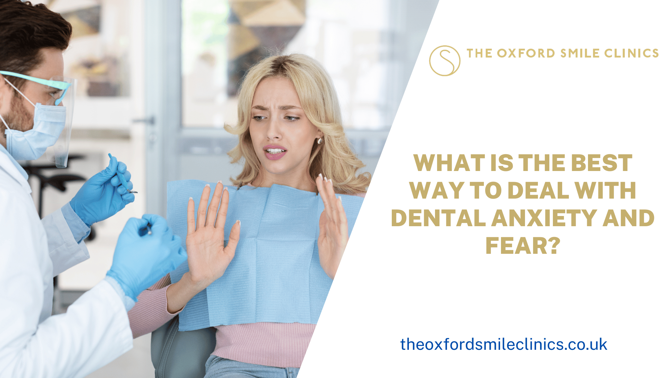 What Is The Best Way To Deal With Dental Anxiety And Fear?